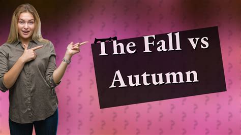 is autumn and fall the same|why do americans call fall.